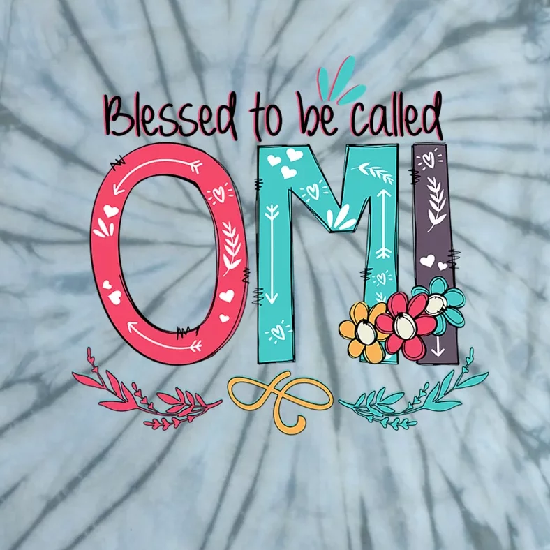 Mothers Day Gift Blessed To Be Called Omi Tie-Dye T-Shirt