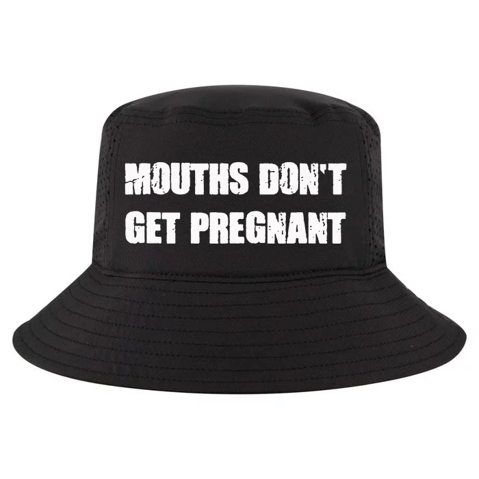 Mouths DonT Get Pregnant Cool Comfort Performance Bucket Hat