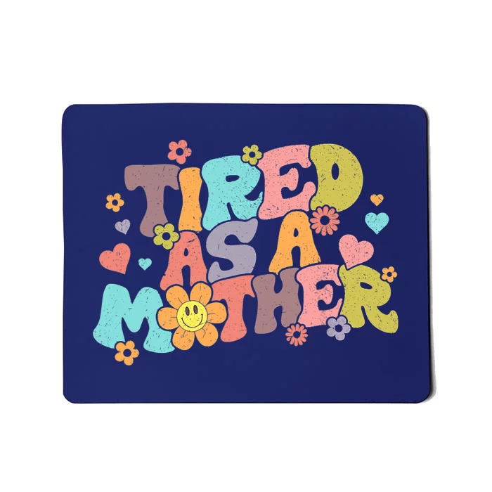 Mothers Day Groovy Tired As A Mother Mom Mama Funny Retro Mousepad