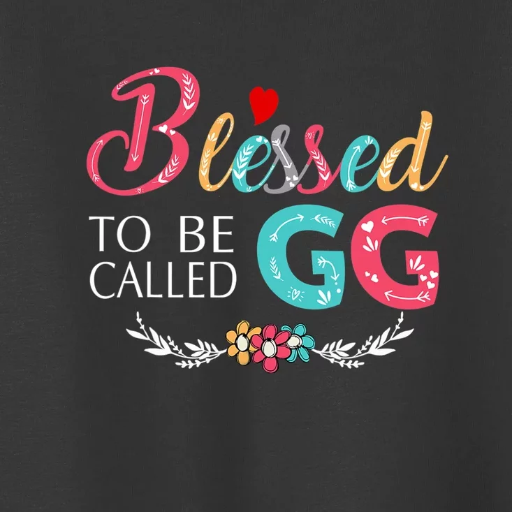 Mothers Day Gift Blessed To Be Called Gg Toddler T-Shirt