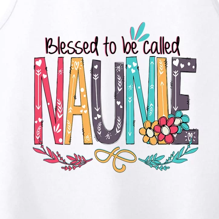 Mothers Day Gift Blessed To Be Called Naunie Performance Tank