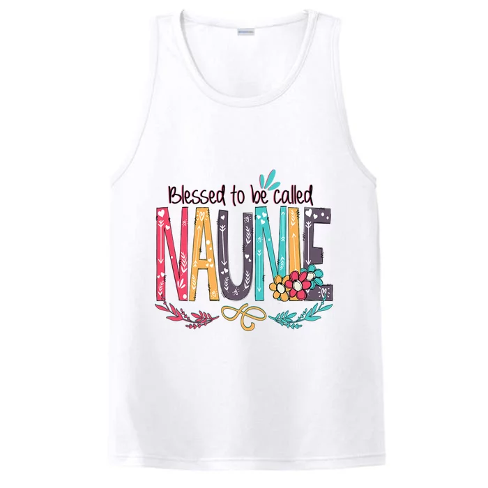 Mothers Day Gift Blessed To Be Called Naunie Performance Tank