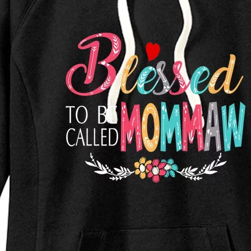 Mothers Day Gift Blessed To Be Called Mommaw Women's Fleece Hoodie