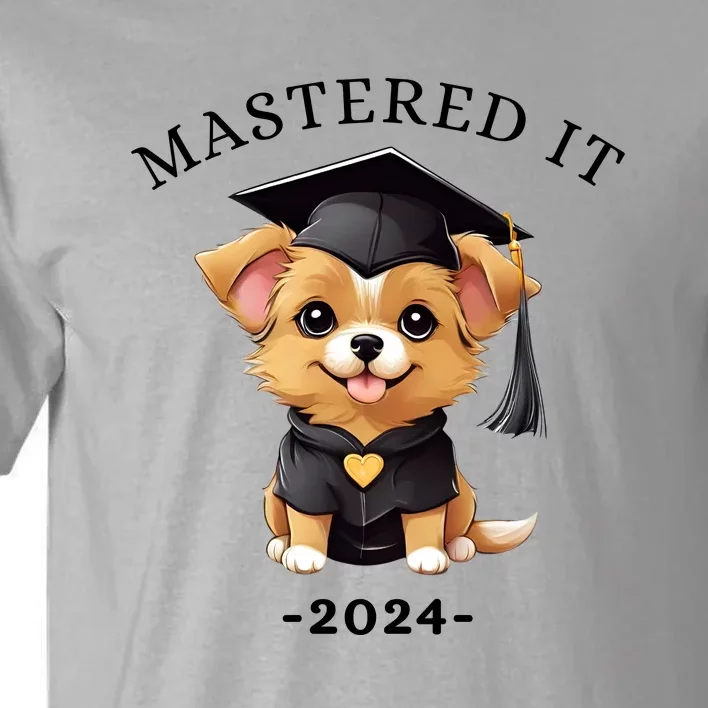 Masters Degree Graduation 2024 Mastered It Tall T-Shirt