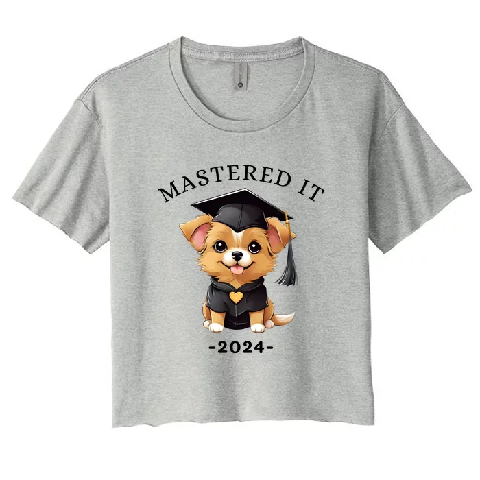 Masters Degree Graduation 2024 Mastered It Women's Crop Top Tee