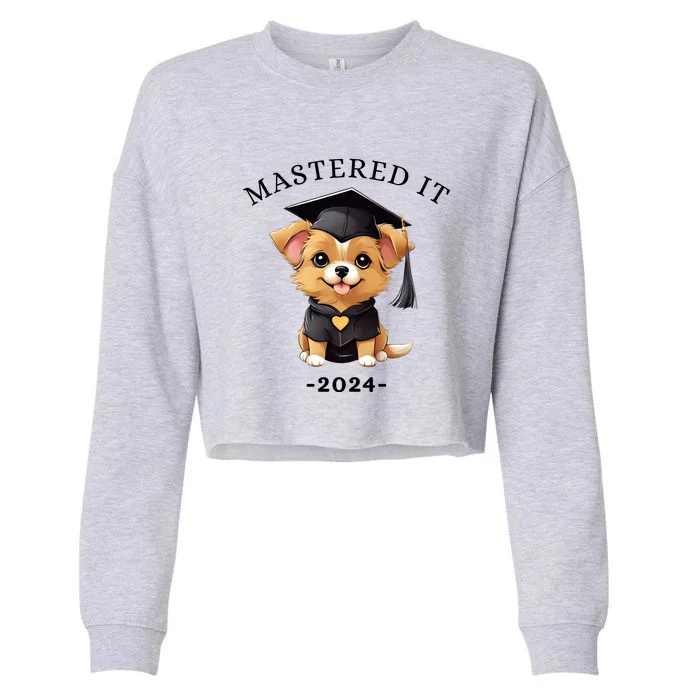 Masters Degree Graduation 2024 Mastered It Cropped Pullover Crew