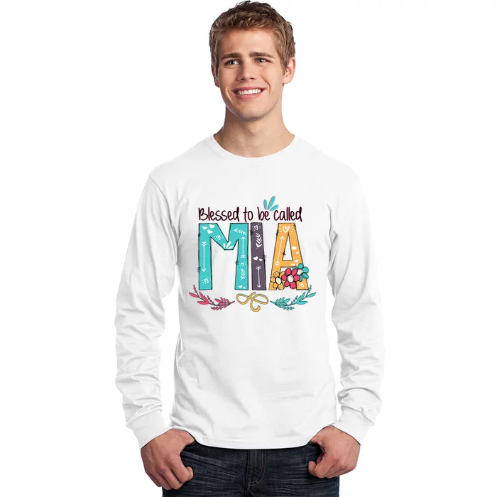 Mothers Day Gift Blessed To Be Called Mia Long Sleeve Shirt