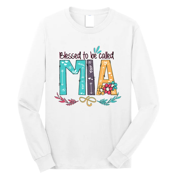 Mothers Day Gift Blessed To Be Called Mia Long Sleeve Shirt