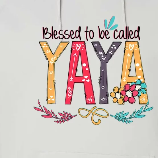 Mothers Day Gift Blessed To Be Called Yaya Performance Fleece Hoodie