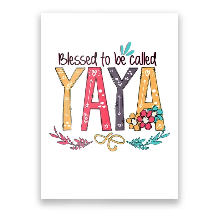 Mothers Day Gift Blessed To Be Called Yaya Poster