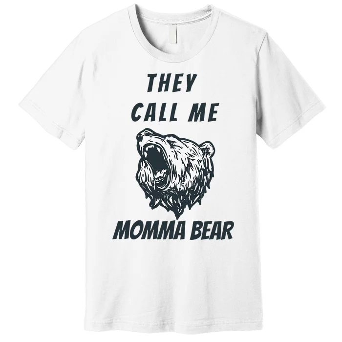 Mother's Day Gift for Momma Bear Wife Grandmother Aunt Lady Premium T-Shirt