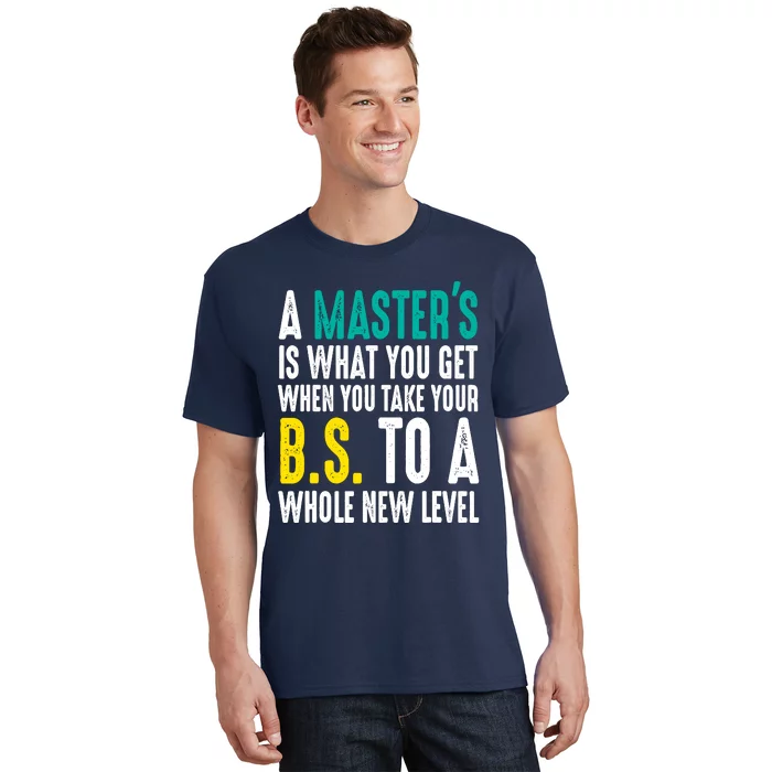 Masters Degree Graduation Funny Humor Quotes Lover Students T-Shirt