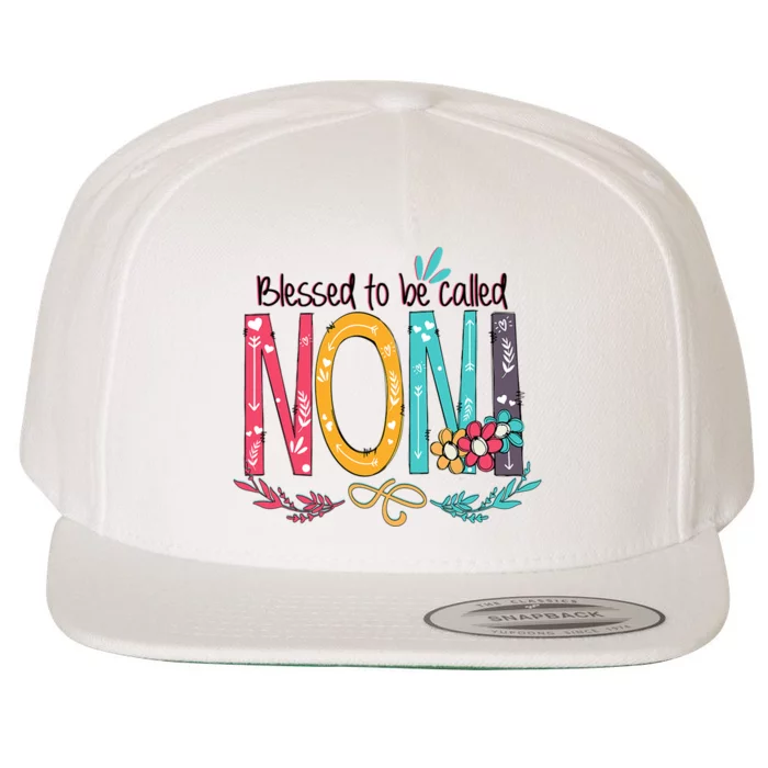 Mothers Day Gift Blessed To Be Called Noni Wool Snapback Cap