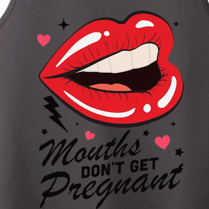 Mouths DonT Get Pregnant Inappropriate Humor Adult Jokes Performance Tank