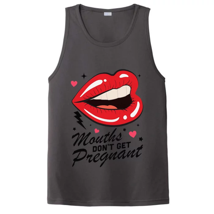 Mouths DonT Get Pregnant Inappropriate Humor Adult Jokes Performance Tank