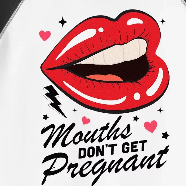 Mouths DonT Get Pregnant Inappropriate Humor Adult Jokes Toddler Fine Jersey T-Shirt