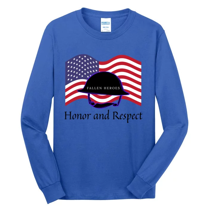 Memorial Day Honor And Respect Our Fallen Heroes Gift Tall Long Sleeve T-Shirt