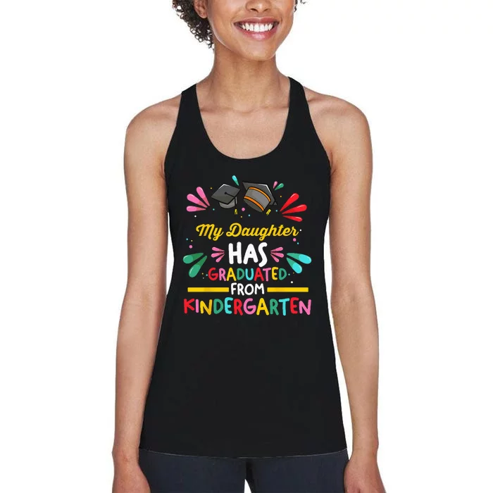 My Daughter Has Graduated Kindergarten Kindergarten Graduate Women's Racerback Tank