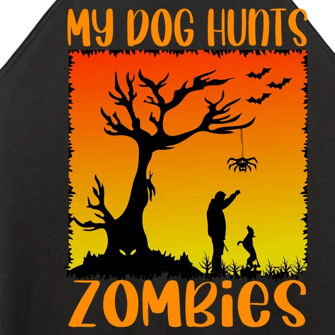 My Dog Hunts Zombies Halloween Women’s Perfect Tri Rocker Tank