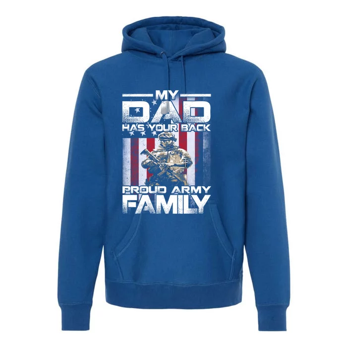 My Dad Has Your Back Proud Army Family Cute Gift Premium Hoodie