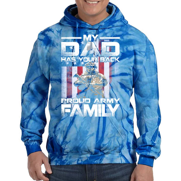 My Dad Has Your Back Proud Army Family Cute Gift Tie Dye Hoodie