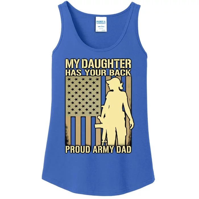 My Daughter Has Your Back Cute Gift Proud Army Dad Military Father Great Gift Ladies Essential Tank