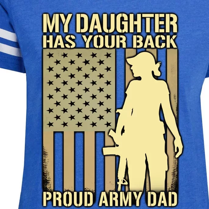 My Daughter Has Your Back Cute Gift Proud Army Dad Military Father Great Gift Enza Ladies Jersey Football T-Shirt