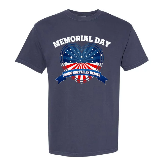 Memorial Day Honor Our Fallen Heroes Garment-Dyed Heavyweight T-Shirt