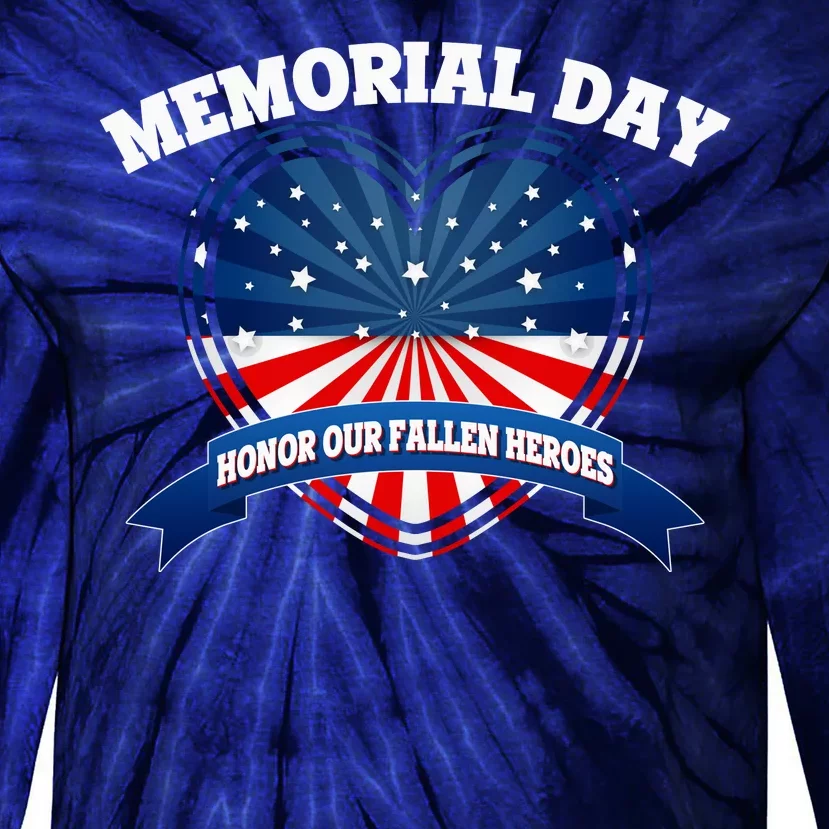 Memorial Day Honor Our Fallen Heroes Tie-Dye Long Sleeve Shirt