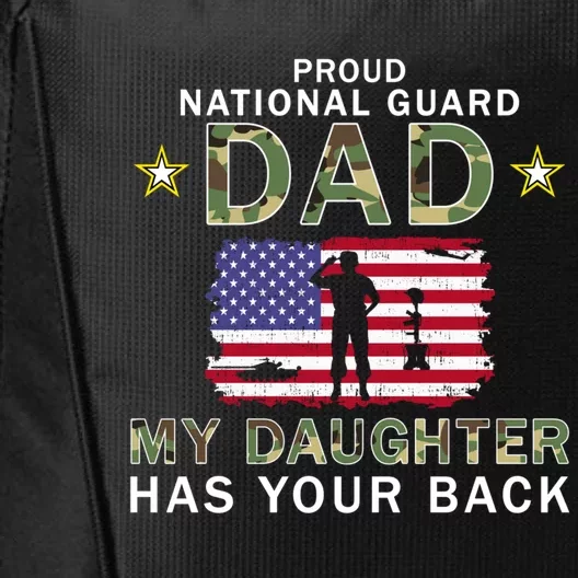 My Daughter Has Your Backcute Giftproud National Guard Dad Army Gift City Backpack