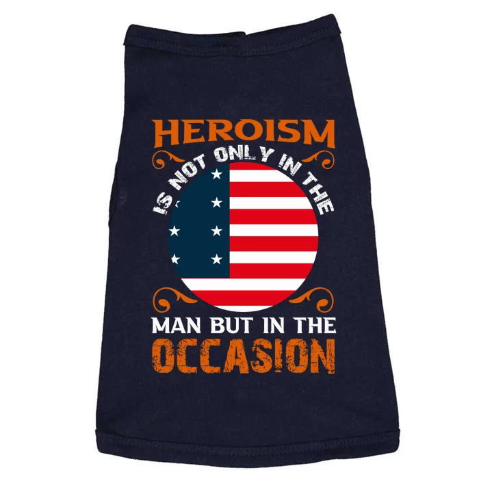 Memorial Day Heroism Is Not Only In The Man But In The Occasion Gift Doggie Tank