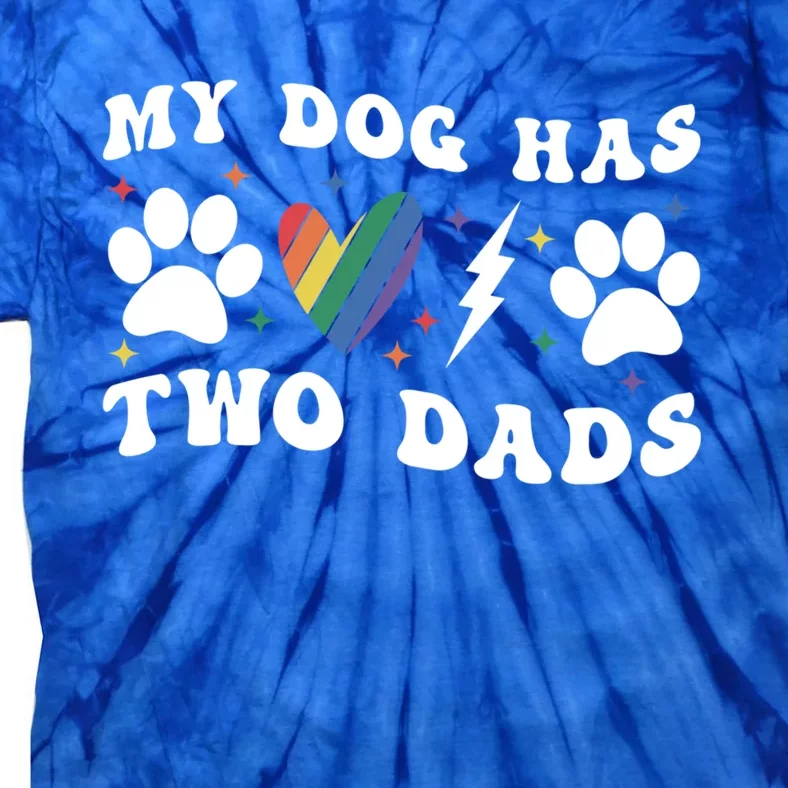 My Dog Has Two Dads Funny Pride Lgbt Lgbtq Rainbow Gift Tie-Dye T-Shirt