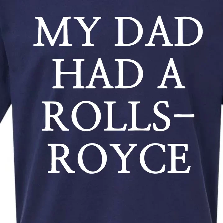 My Dad Had A Rolls Royce Sueded Cloud Jersey T-Shirt