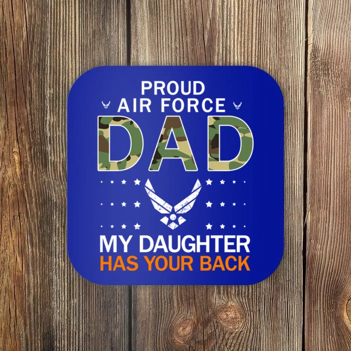 My Daughter Has Your Backgiftproud Air Force Dad Army Meaningful Gift Coaster