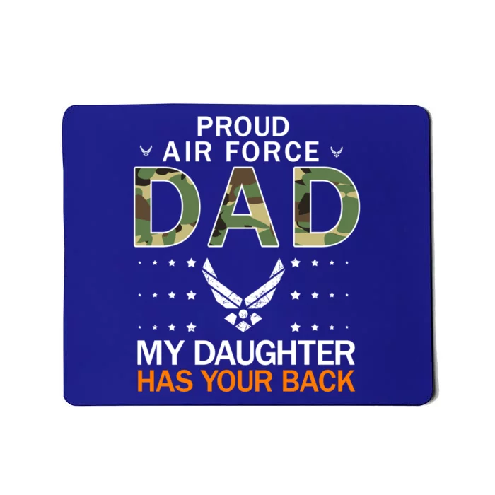 My Daughter Has Your Backgiftproud Air Force Dad Army Meaningful Gift Mousepad