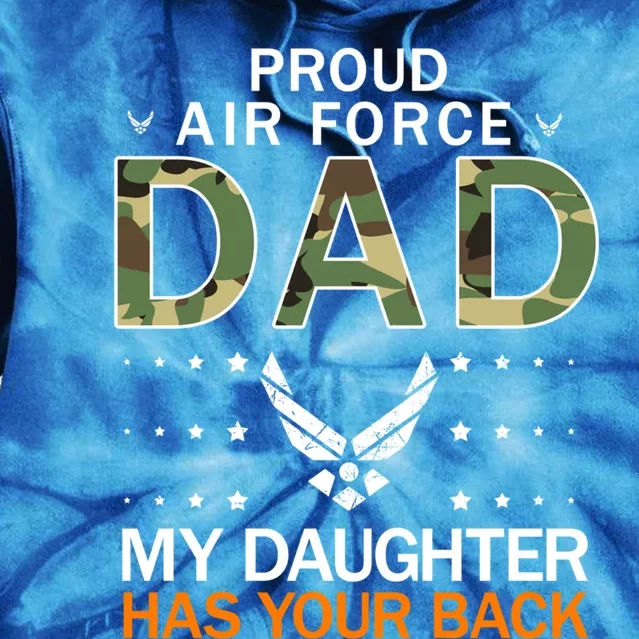 My Daughter Has Your Backgiftproud Air Force Dad Army Meaningful Gift Tie Dye Hoodie