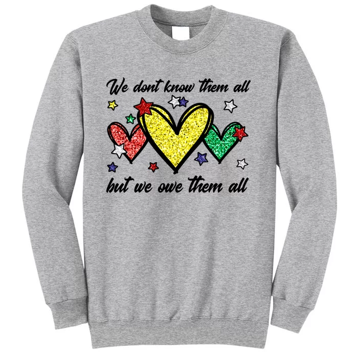 Memorial Day Heart We Dont Know Them All But We Owe Them All Cool Gift Sweatshirt