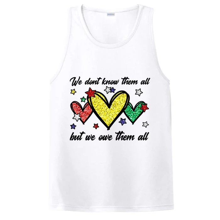 Memorial Day Heart We Dont Know Them All But We Owe Them All Cool Gift Performance Tank