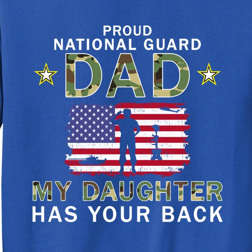 My Daughter Has Your Backgiftproud National Guard Dad Army Gift Sweatshirt