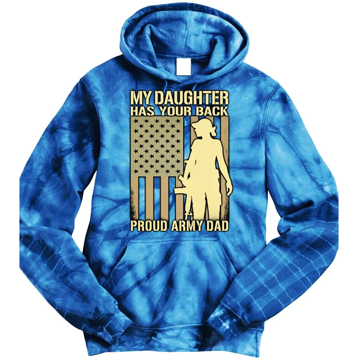 My Daughter Has Your Back Funny Gift Proud Army Dad Military Father Gift Tie Dye Hoodie