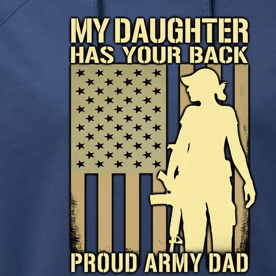 My Daughter Has Your Back Funny Gift Proud Army Dad Military Father Gift Performance Fleece Hoodie