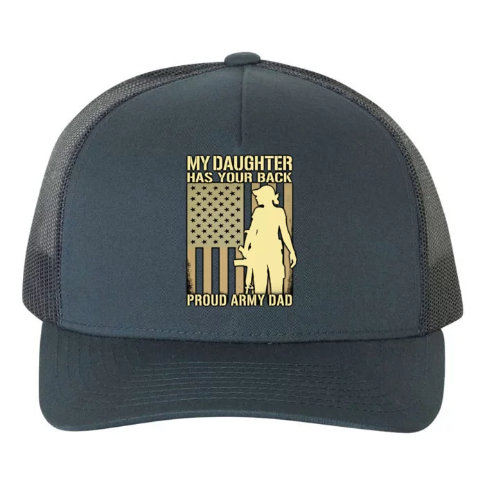 My Daughter Has Your Back Funny Gift Proud Army Dad Military Father Gift Yupoong Adult 5-Panel Trucker Hat