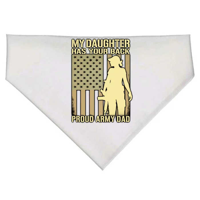 My Daughter Has Your Back Funny Gift Proud Army Dad Military Father Gift USA-Made Doggie Bandana