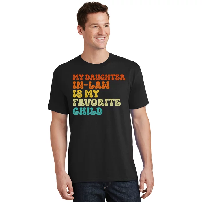 My Daughter In Law Is My Favorite Child Funny Family T-Shirt