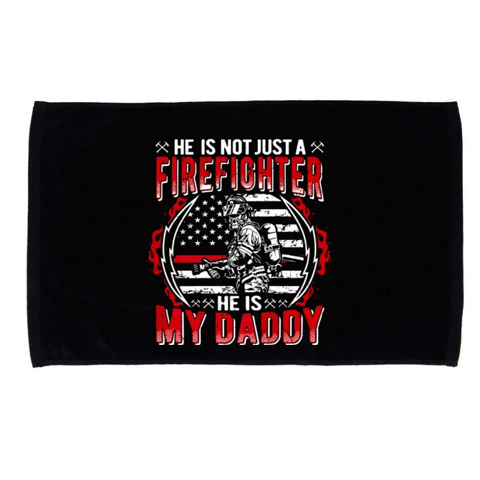 My Daddy Is Firefighter Thin Red Line Fire Son Daughter Gift Microfiber Hand Towel