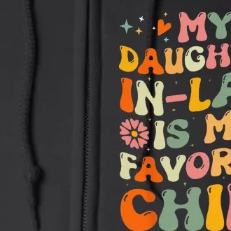 My Daughterinlaw Is My Favorite Child Funny Fathers Day Full Zip Hoodie