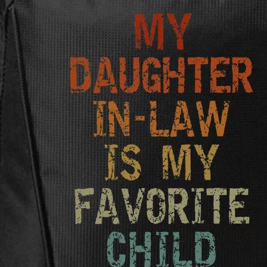 My Daughter In Law Is My Favorite Child FatherS Day Retro City Backpack