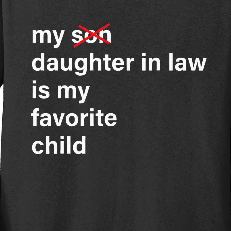 My Daughter In Law Is My Favorite Child Father's Day in Law Kids Long Sleeve Shirt