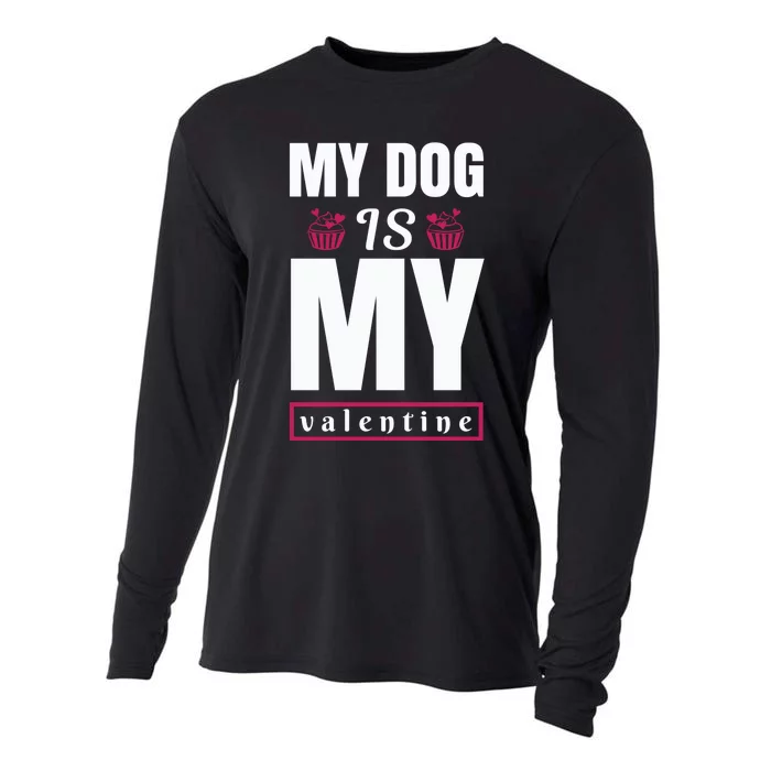 My Dog Is My Valentine Cooling Performance Long Sleeve Crew