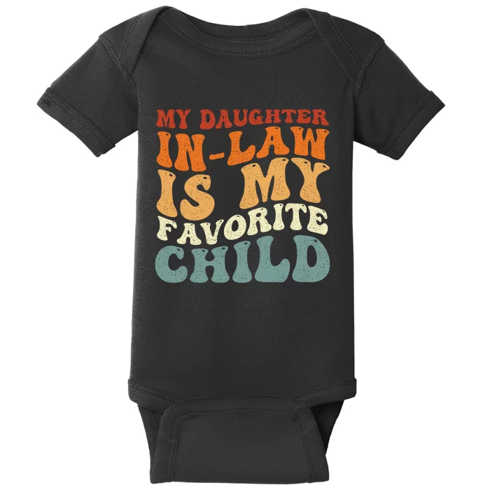 My Daughter In Law Is My Favorite Child Groovy Baby Bodysuit